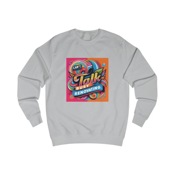 Ladies Sweatshirt - "Can't Talk, Busy Renovating" - Image 4