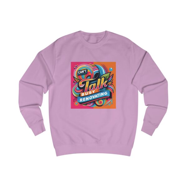 Ladies Sweatshirt - "Can't Talk, Busy Renovating" - Image 8